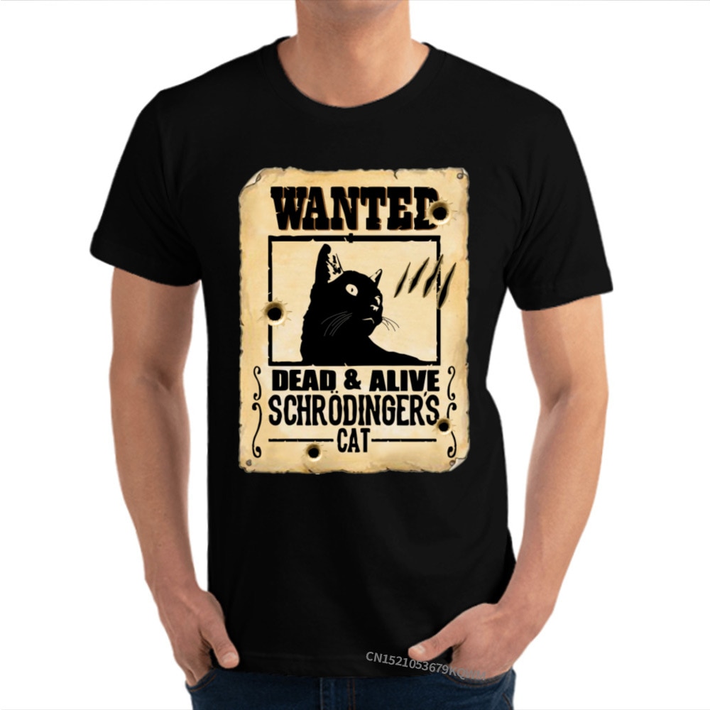 Schrodingers-CatPet-WantedDead-Alive-T-Shirts-for-Adult-Print-Tees-Short-Sleeve-Family-Design-Top-T-shirts-Top-Quality-4001316376486