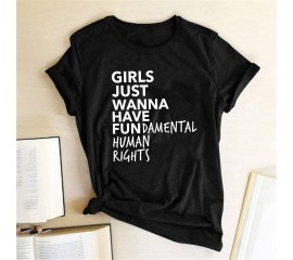 Feminist Feminism T Shirt Girls Just Wanna Have Fundamental Human Rights Letter Print T Shirt Women Short Sleeve Summer Tops Tee
